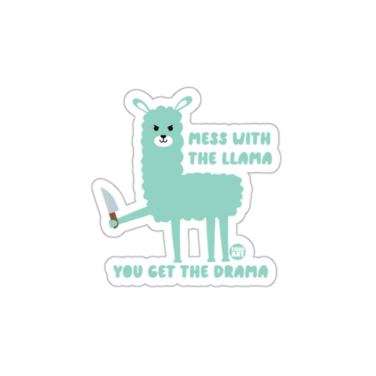 Mess With The Llama You Get The Drama sticker