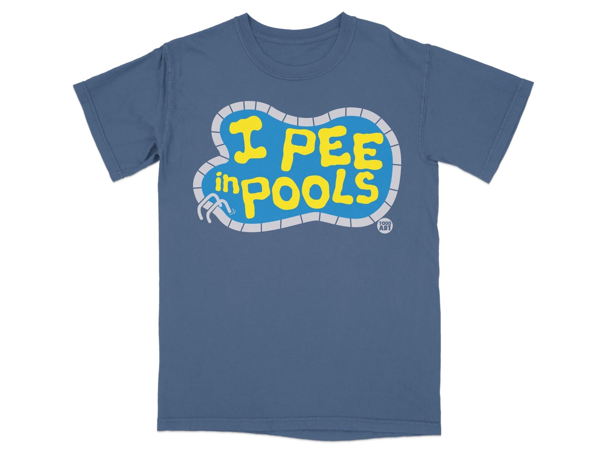 Blue t-shirt with yellow text "I PEE in POOLS" and a small "TODD ART" logo.