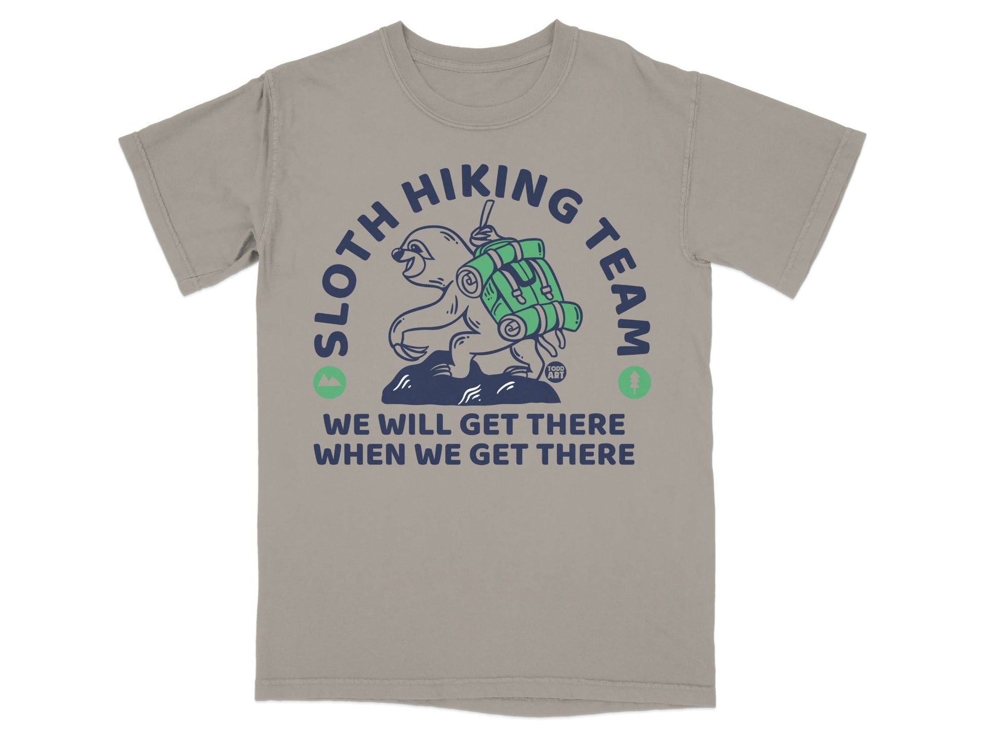 Sloth Hiking Team graphic with text "WE WILL GET THERE WHEN WE GET THERE".
