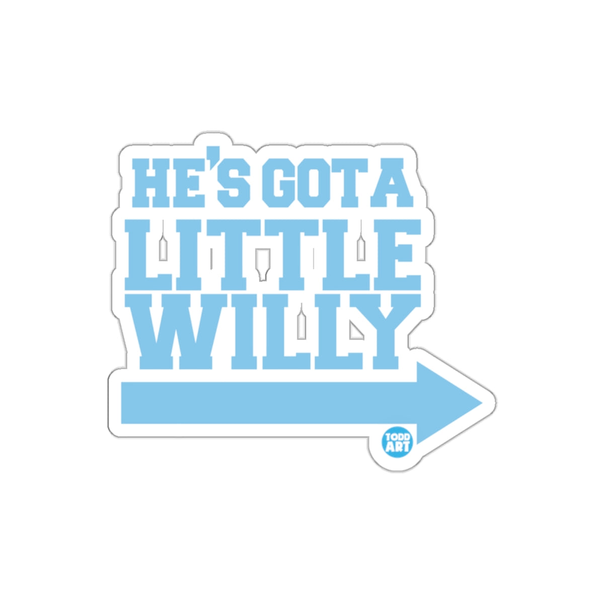 He's Got a Little Willy Todd Art Sticker