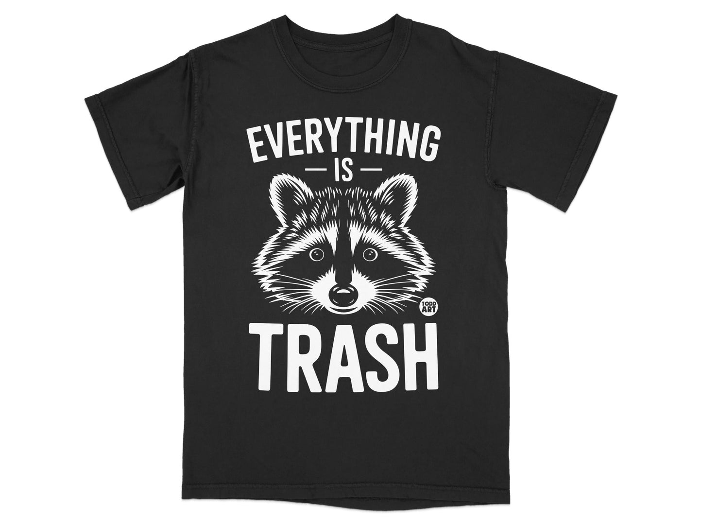 Black t-shirt with a raccoon graphic and text "EVERYTHING IS TRASH".