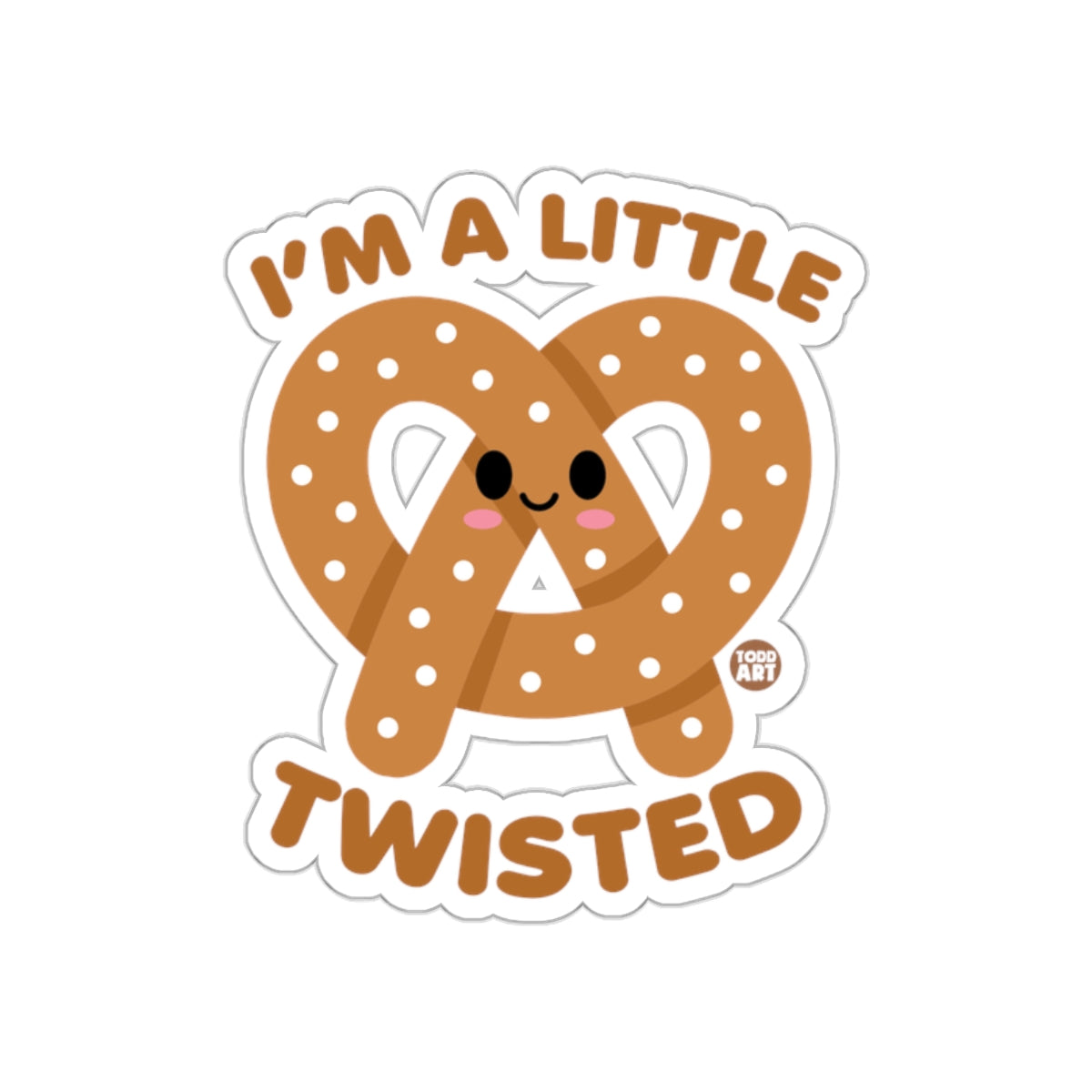 Cute I'm A Little Twisted Pretzel Sticker for Fun