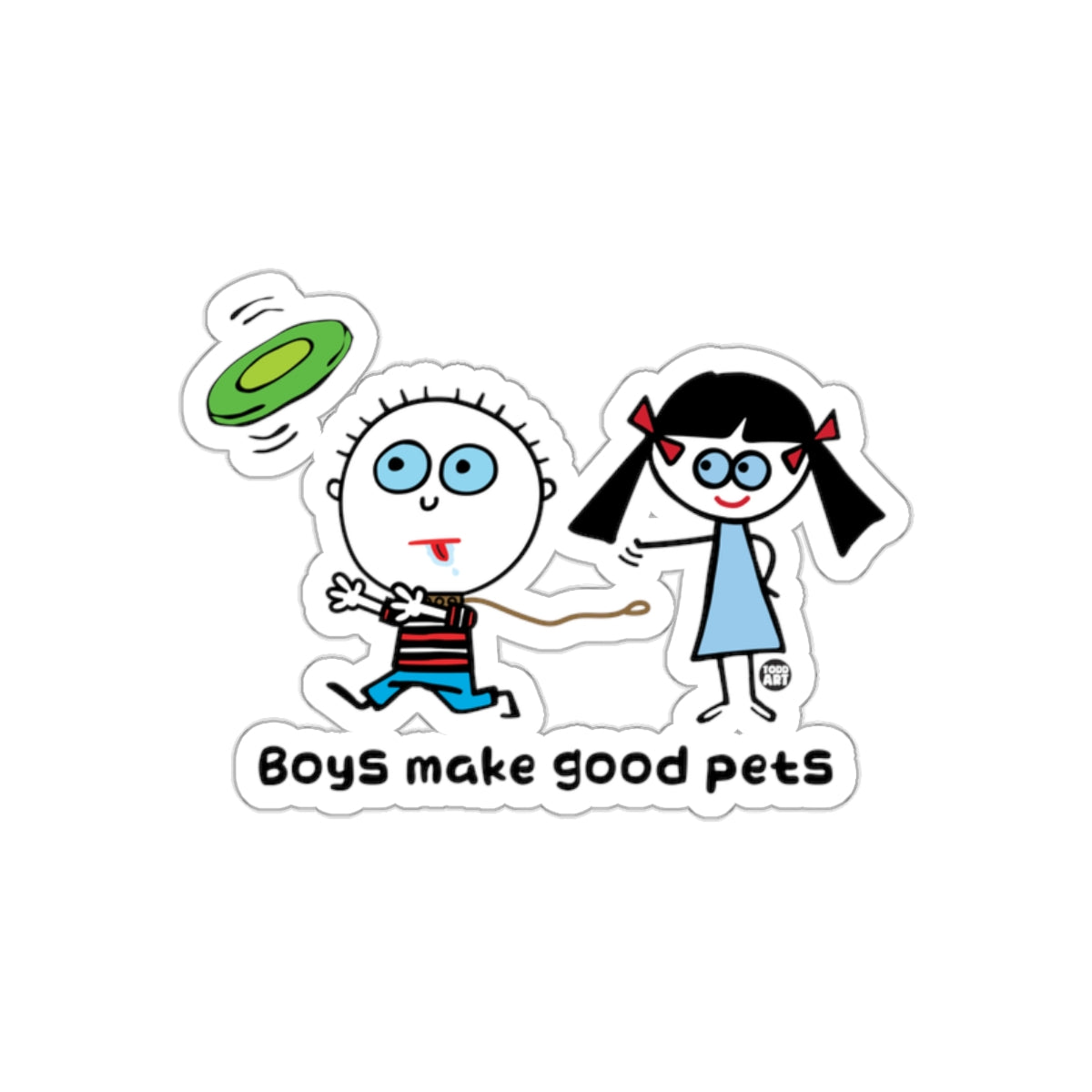 Boys Make Good Pets Sticker Fun and Playful Design
