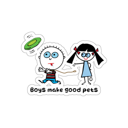 Boys Make Good Pets Sticker Fun and Playful Design