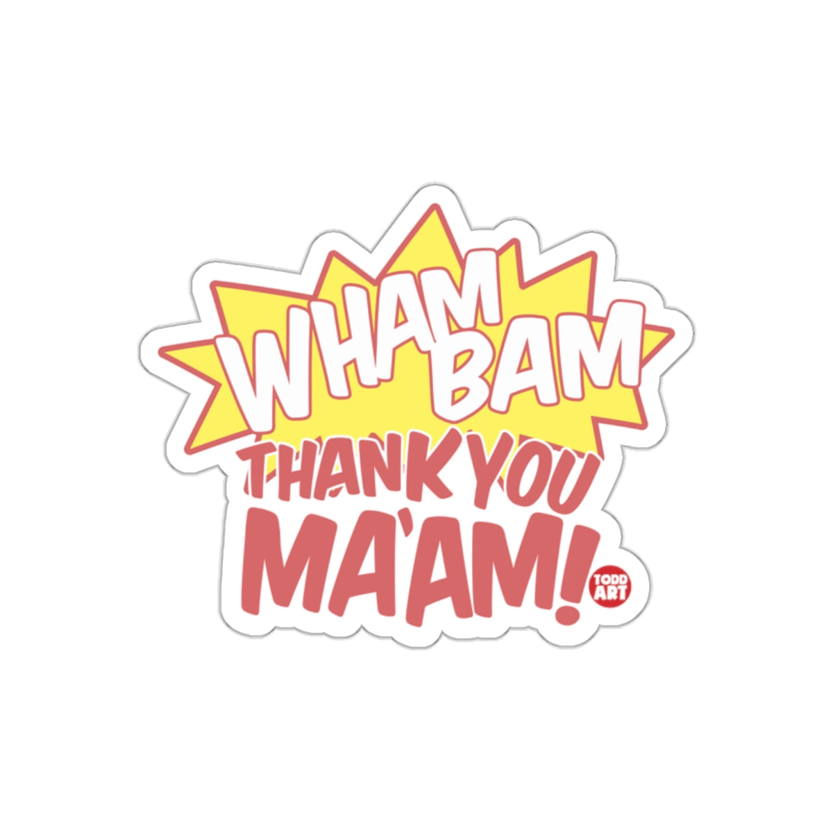 Wham Bam Thank You Ma'am Comic Style Sticker