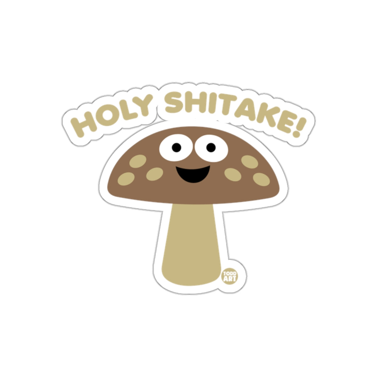 Holy Shitake Cute Smiling Mushroom Sticker