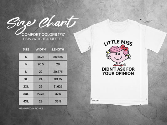 Comfort Colors 1717 heavyweight adult tee size chart with "Little Miss Didn't Ask For Your Opinion" graphic.