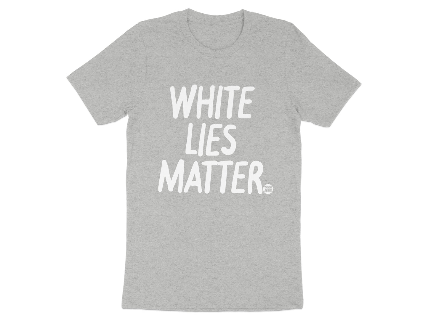 White Lies Matter Statement Graphic T-Shirt