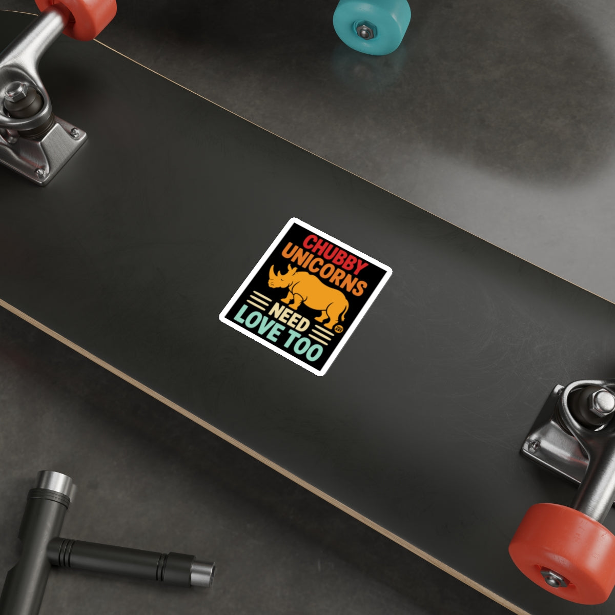 Chubby Unicorns Need Love Too Skateboard Sticker