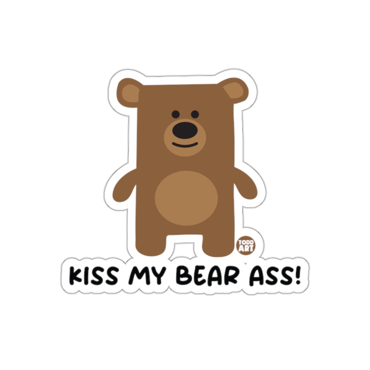 Kiss My Bear Ass! Funny Bear Sticker Design