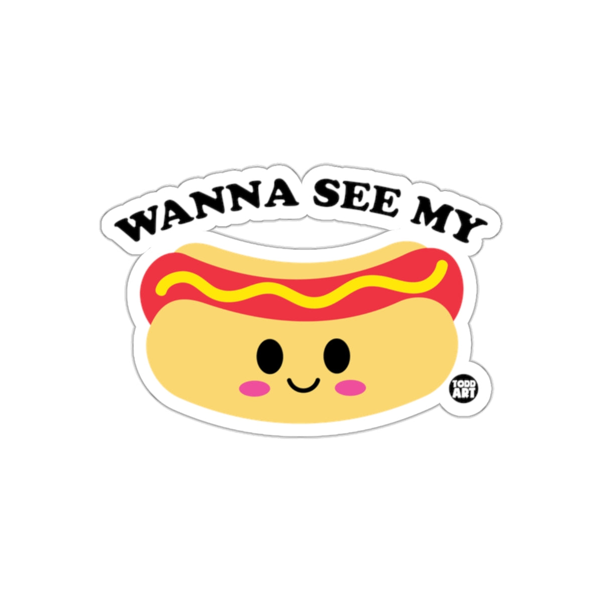 Wanna See My Hot Dog Cute Kawaii Graphic Sticker