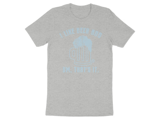 I Like Beer And Um That's It Funny Graphic Shirt product