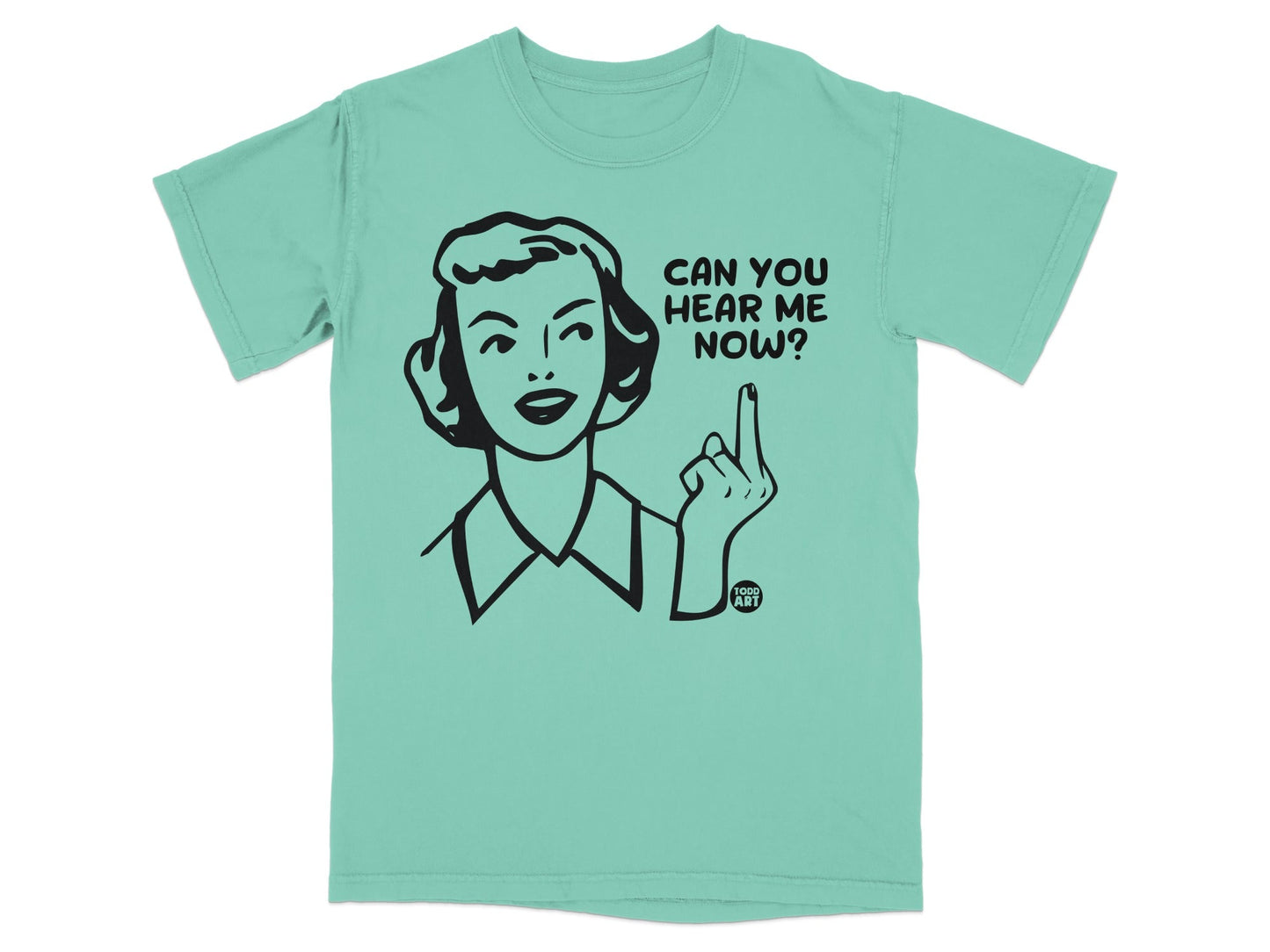 Teal t-shirt with black line art of woman saying "Can you hear me now?"