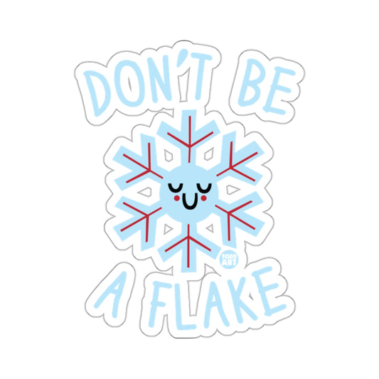 DON'T BE A FLAKE Amusing Snowflake Graphics product type
