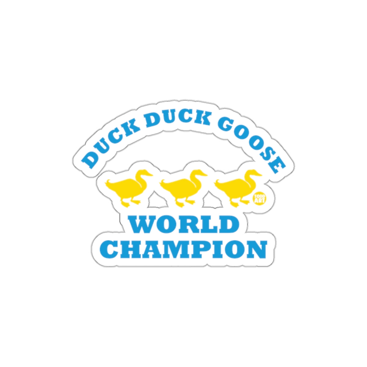 Duck Duck Goose World Champion Sticker product
