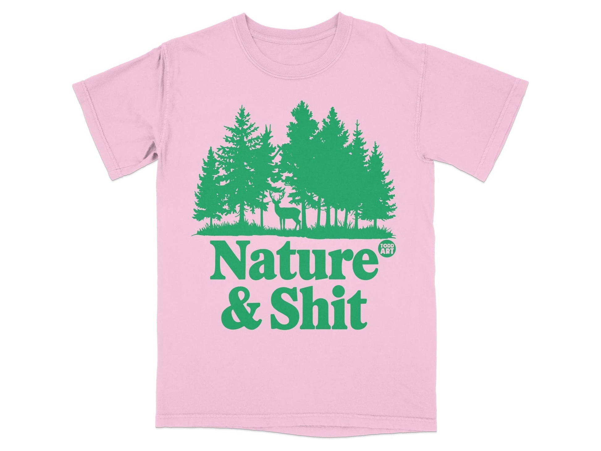 Pink t-shirt with green text "Nature & Shit" and forest graphic.