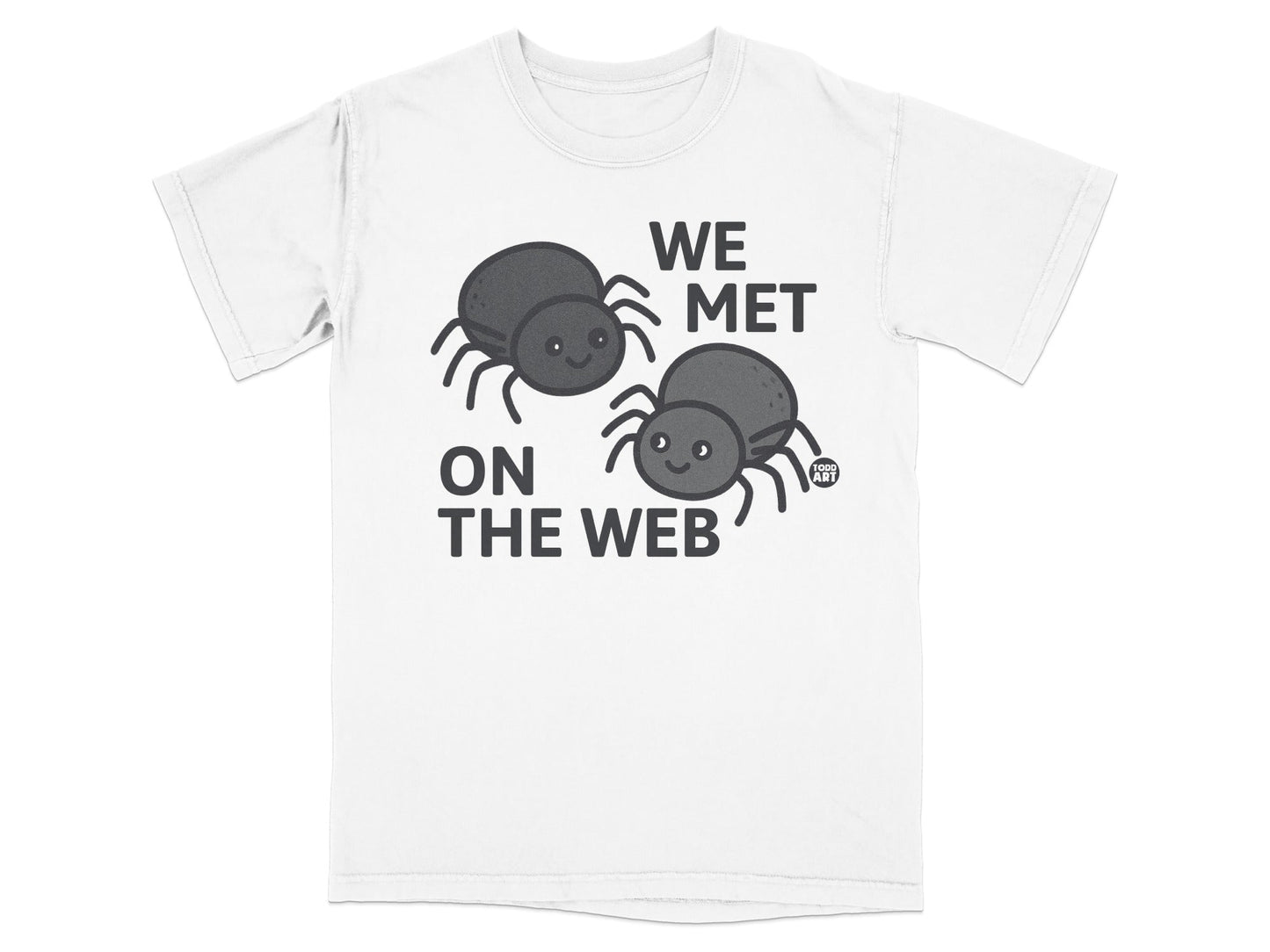 We Met On The Web Cute Spider Graphic Tee Shirt