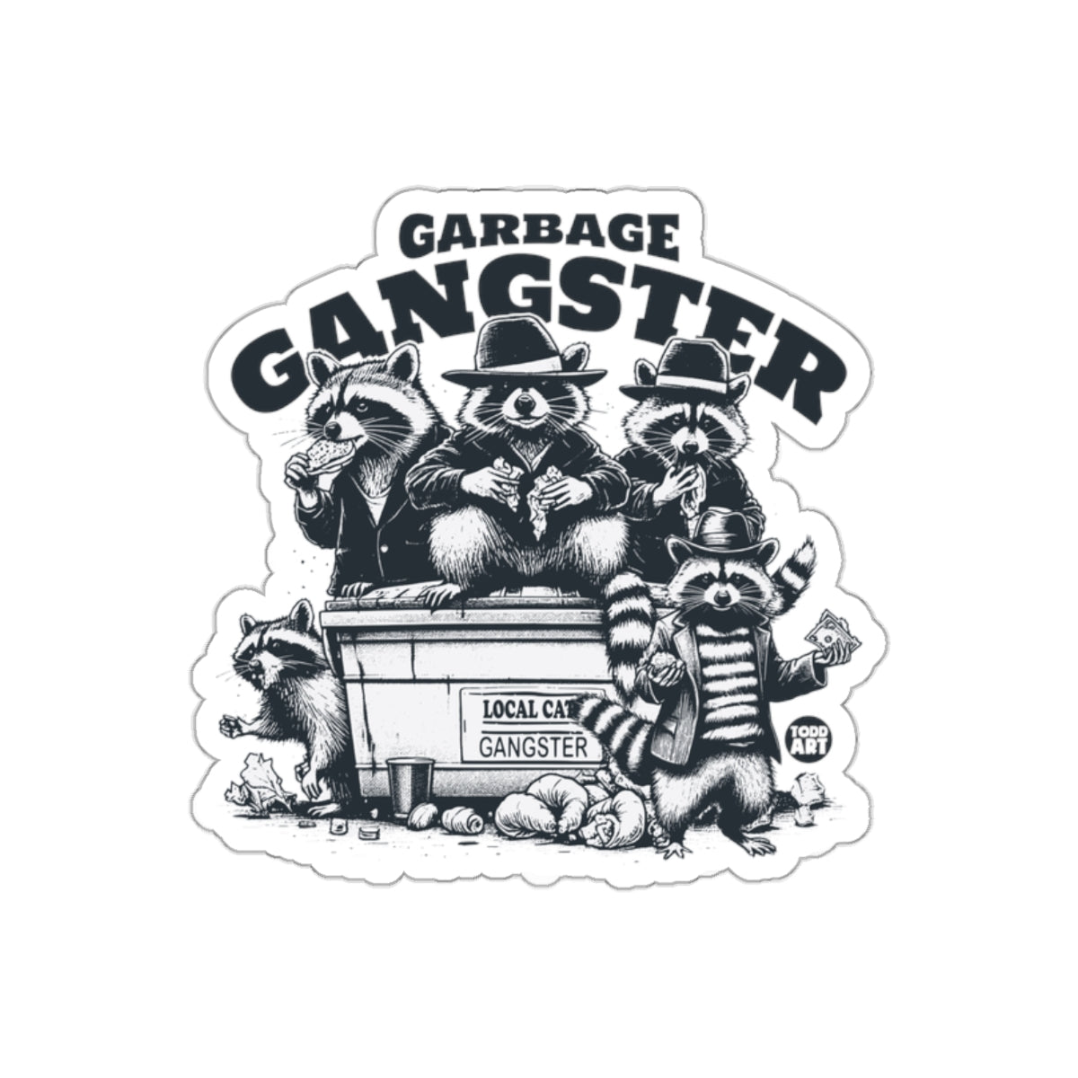 Garbage Gangster Local Cat Gangster The Raccoons sticker