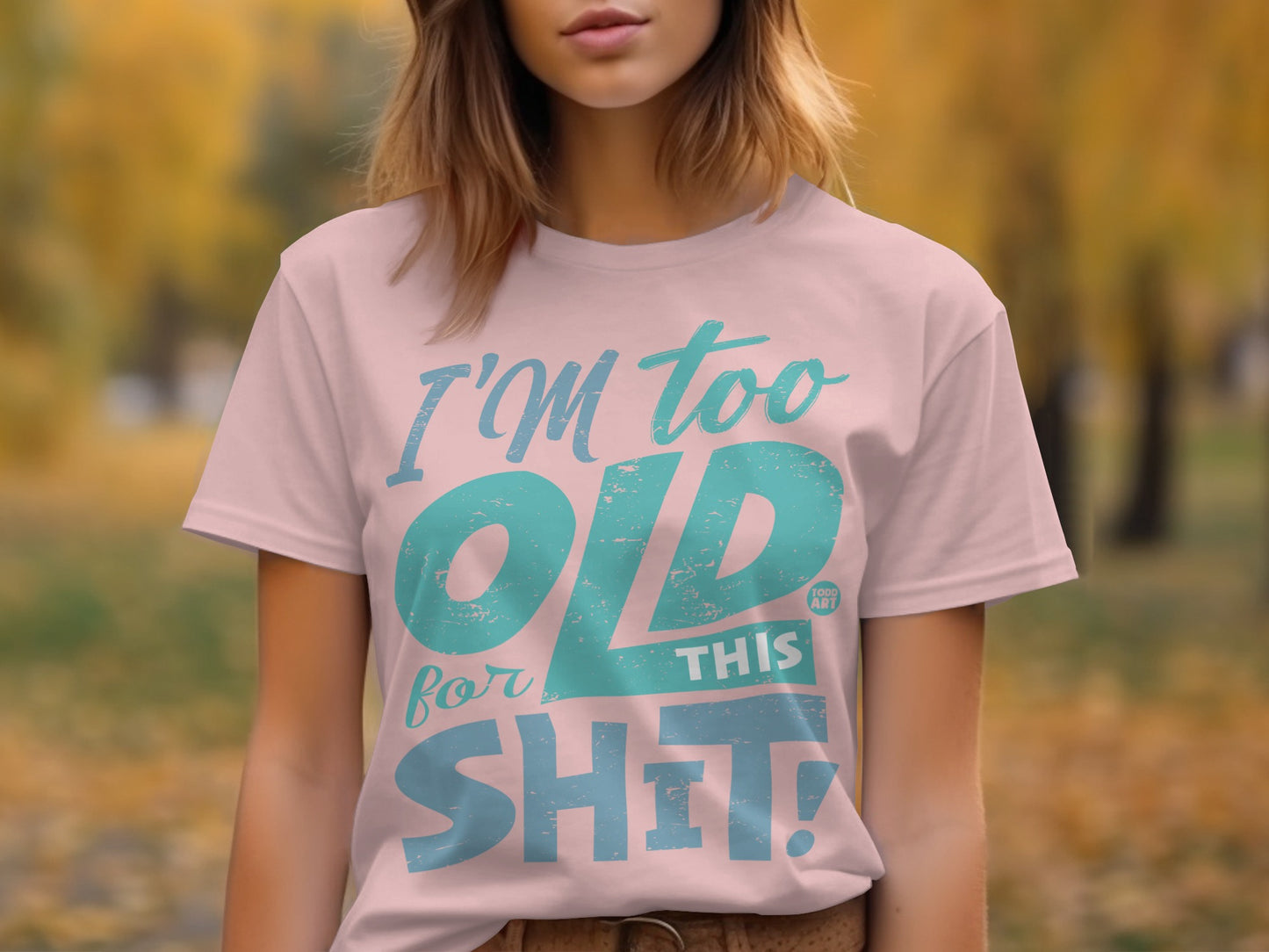 I'm Too Old for This Shit Graphic T-Shirt
