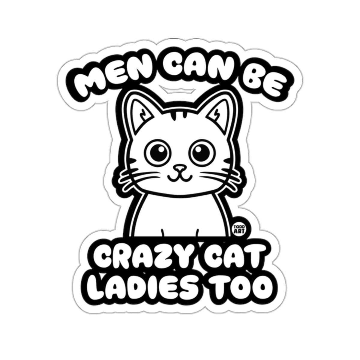 Men Can Be Crazy Cat Ladies Too Sticker