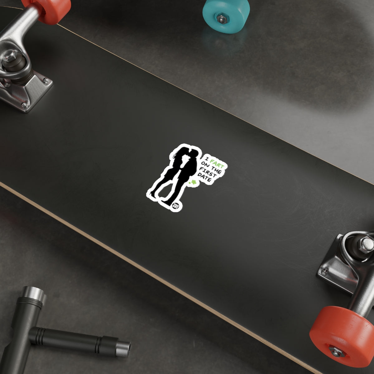 I Fart On The First Date Funny Skateboard Sticker
