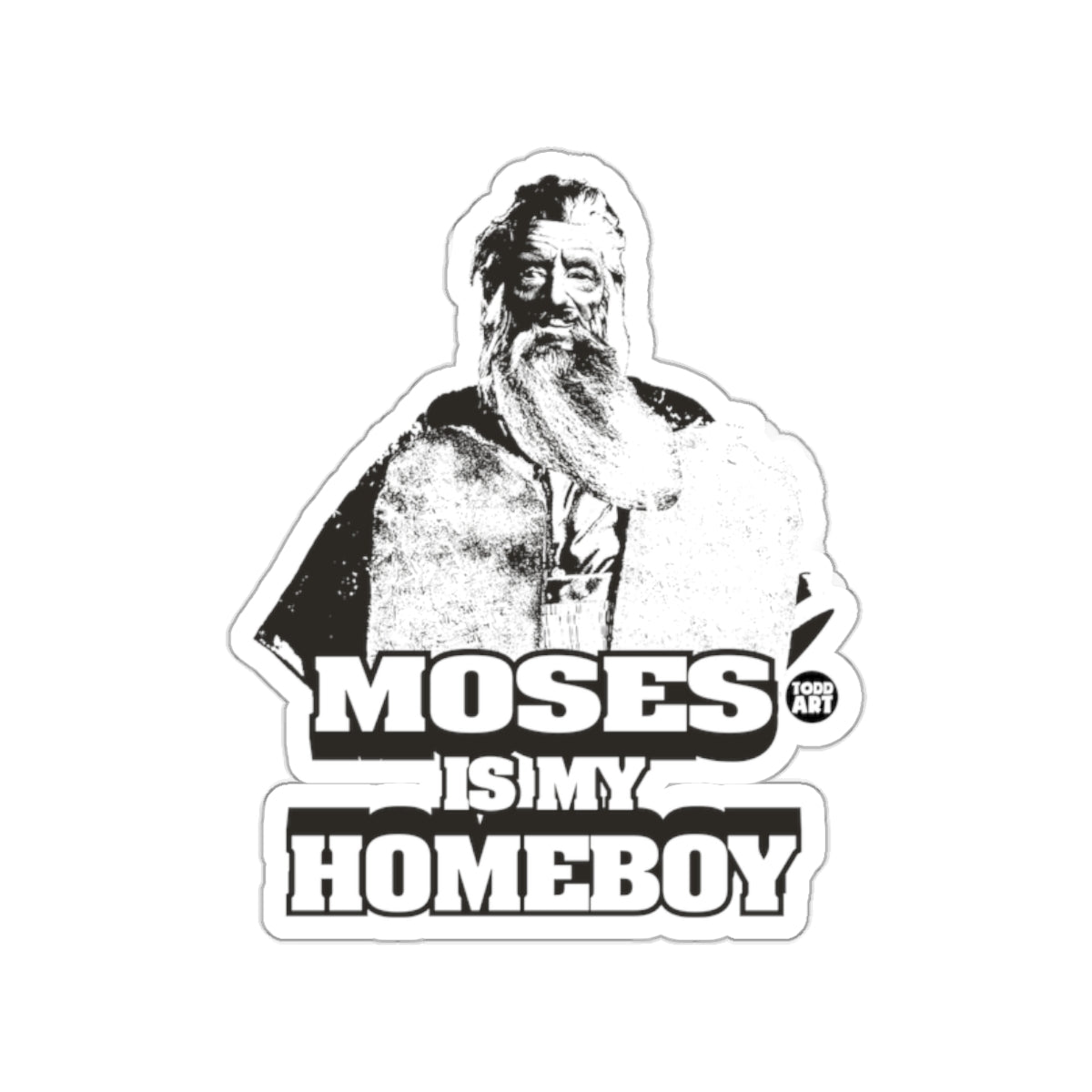 Moses Is My Homeboy Vintage Style Sticker