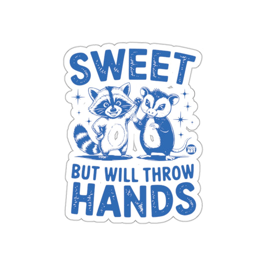 Sweet But Will Throw Hands Raccoon and Opossum Stickers