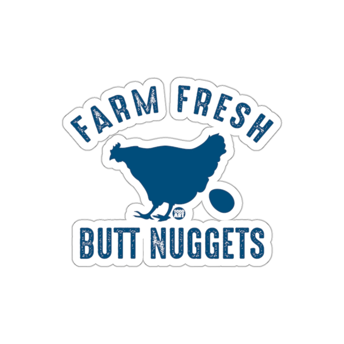 Farm Fresh Butt Nuggets Chicken Art Sticker