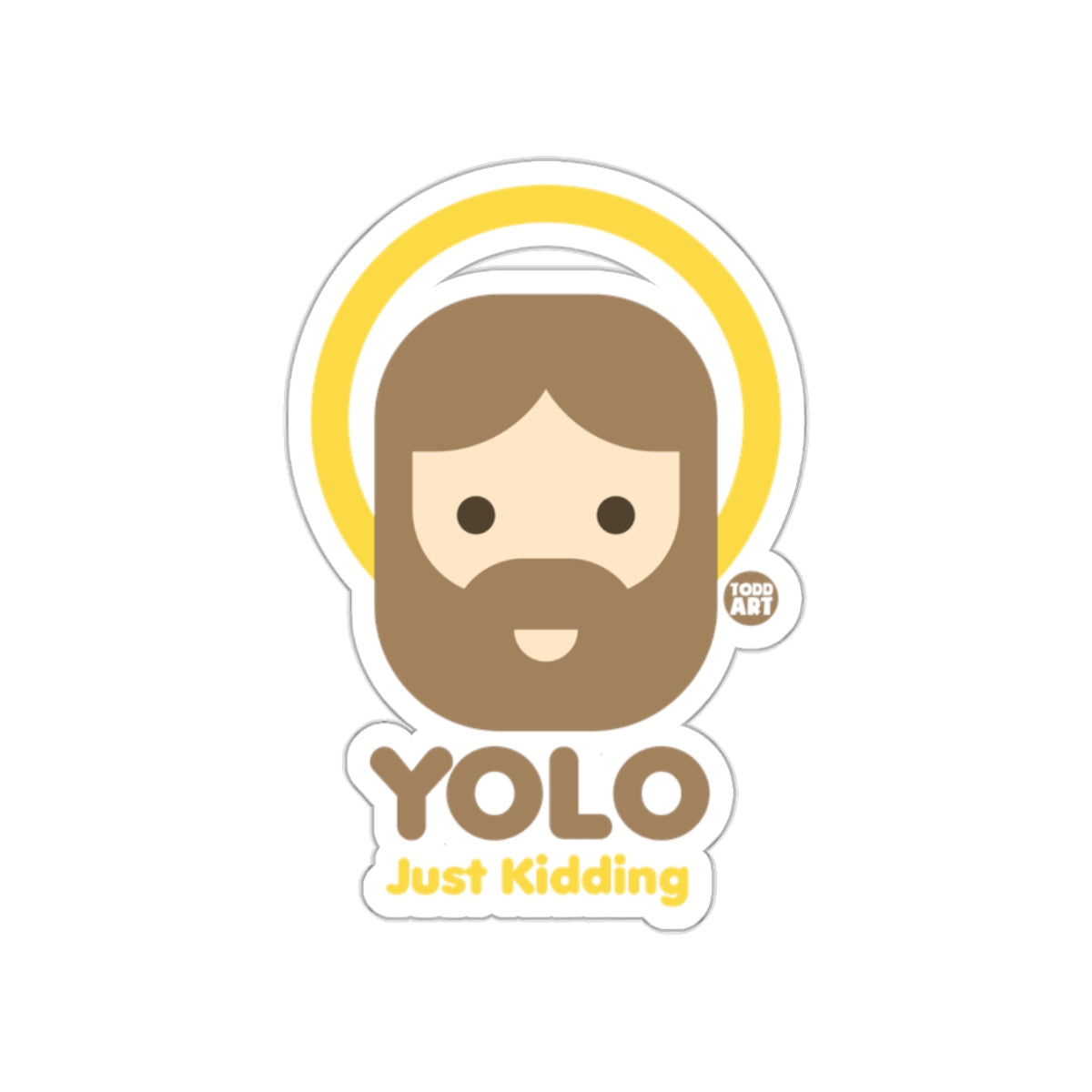 YOLO Just Kidding Jesus Sticker for Humor Lovers