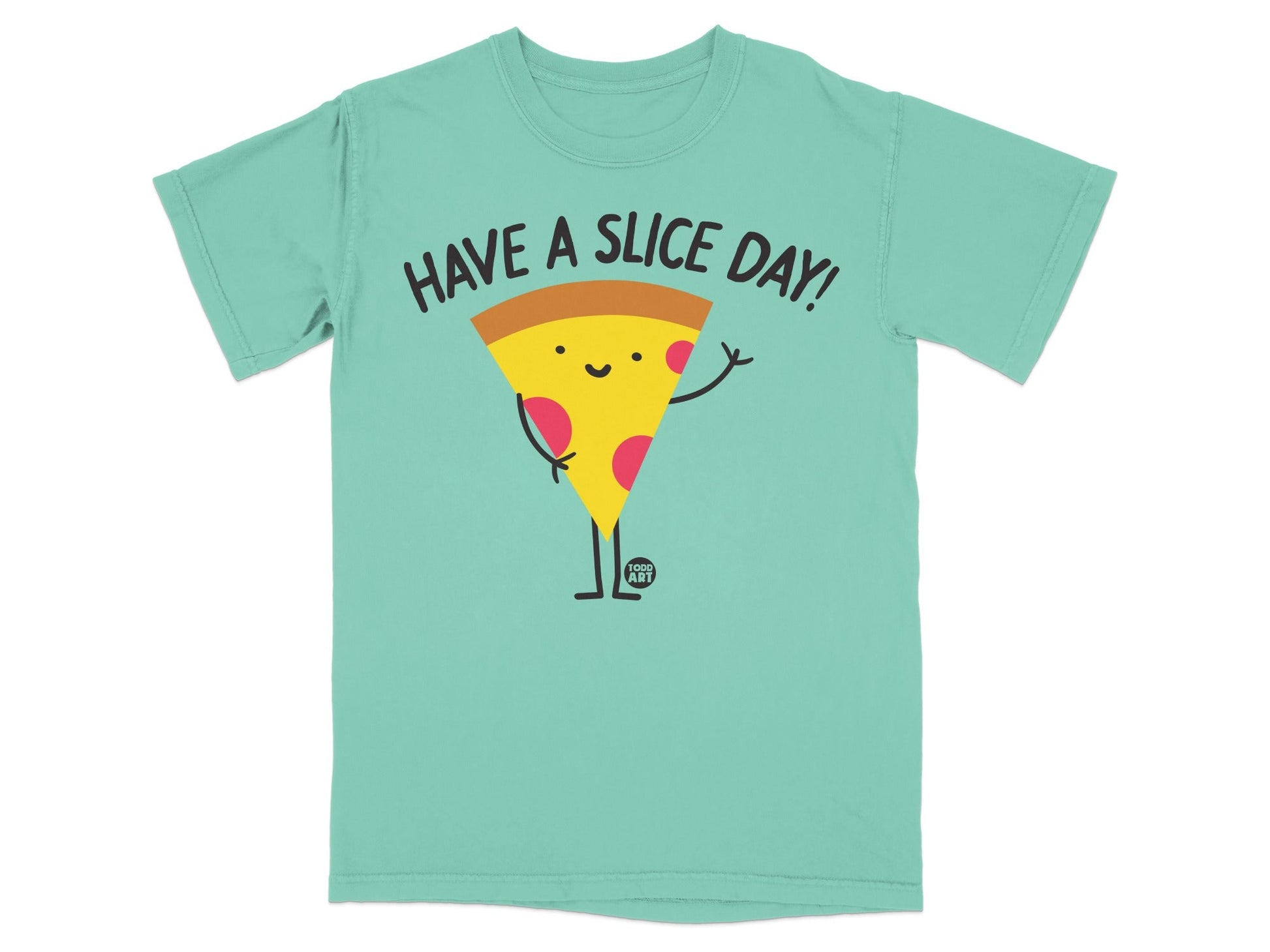 Teal t-shirt with cartoon pizza slice saying "HAVE A SLICE DAY!".