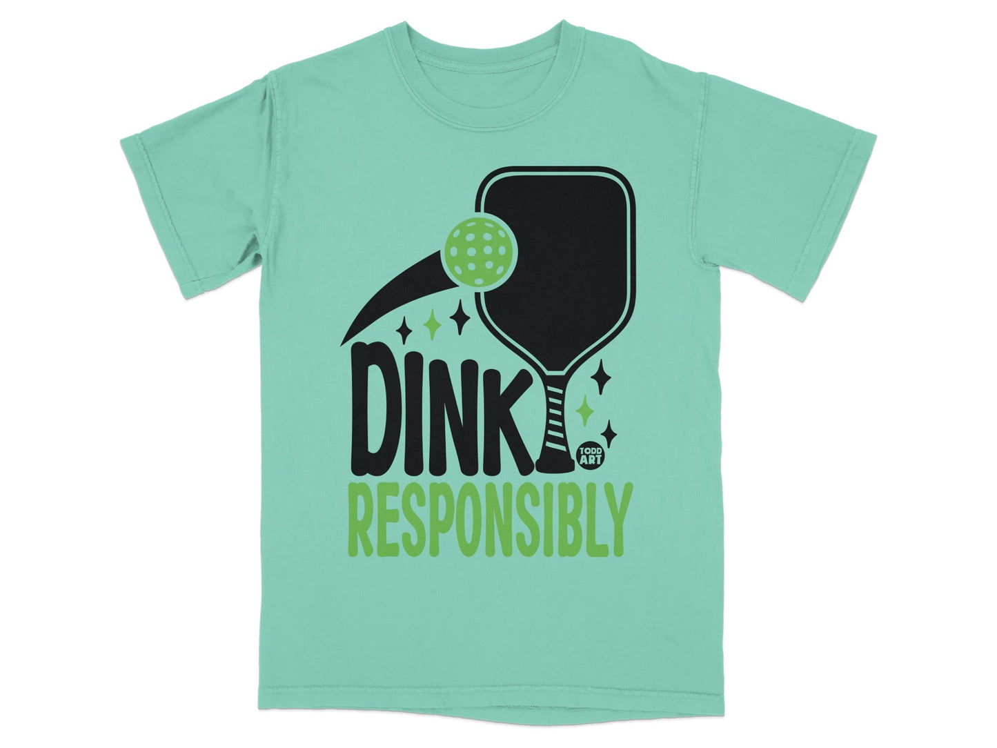Teal t-shirt with "DINK RESPONSIBLY" and pickleball paddle graphic.