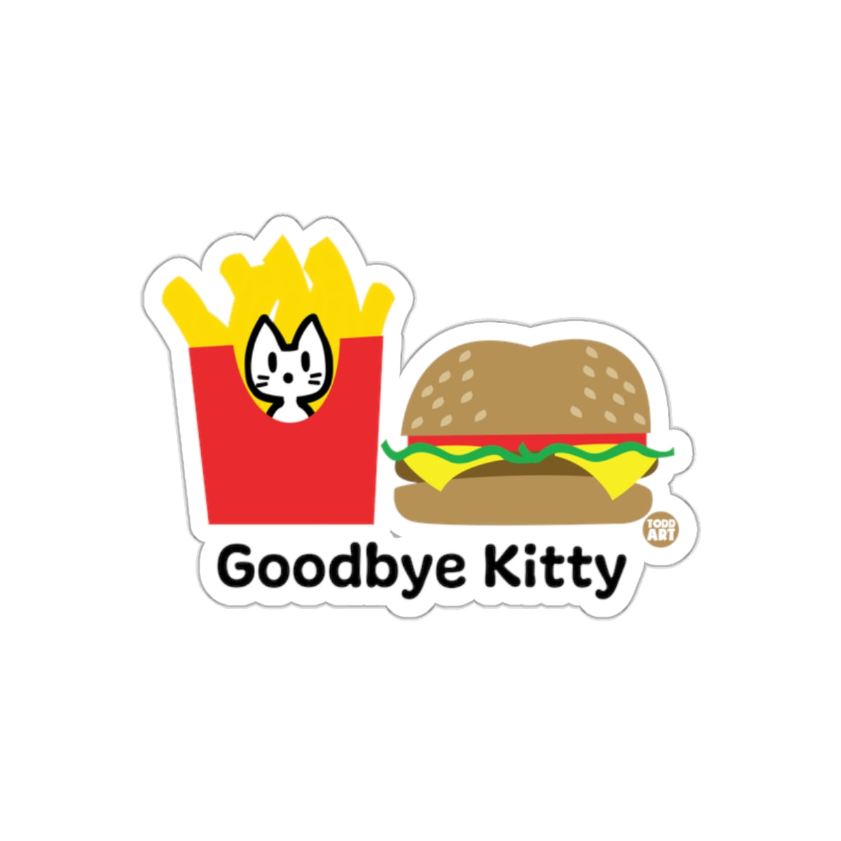 Goodbye Kitty Burger and Fries Food Art Sticker