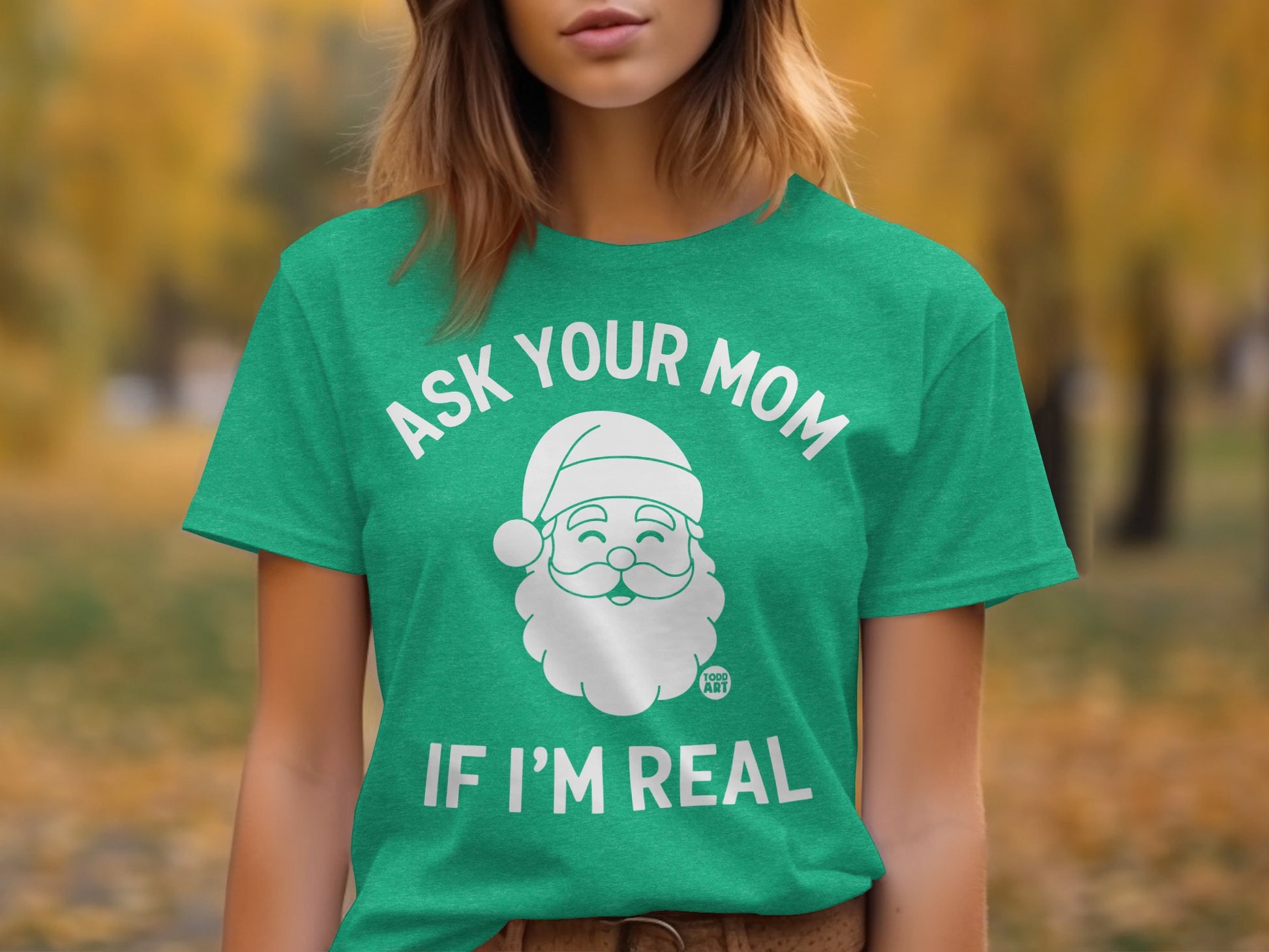 Ask Your Mom If I'm Real Santa Claus T-shirt