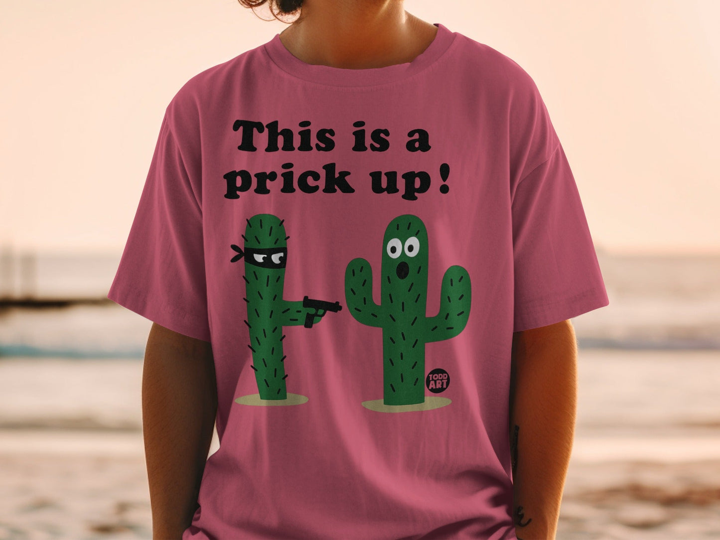 Funny Cactus This is a Prick Up Design Graphic Shirt