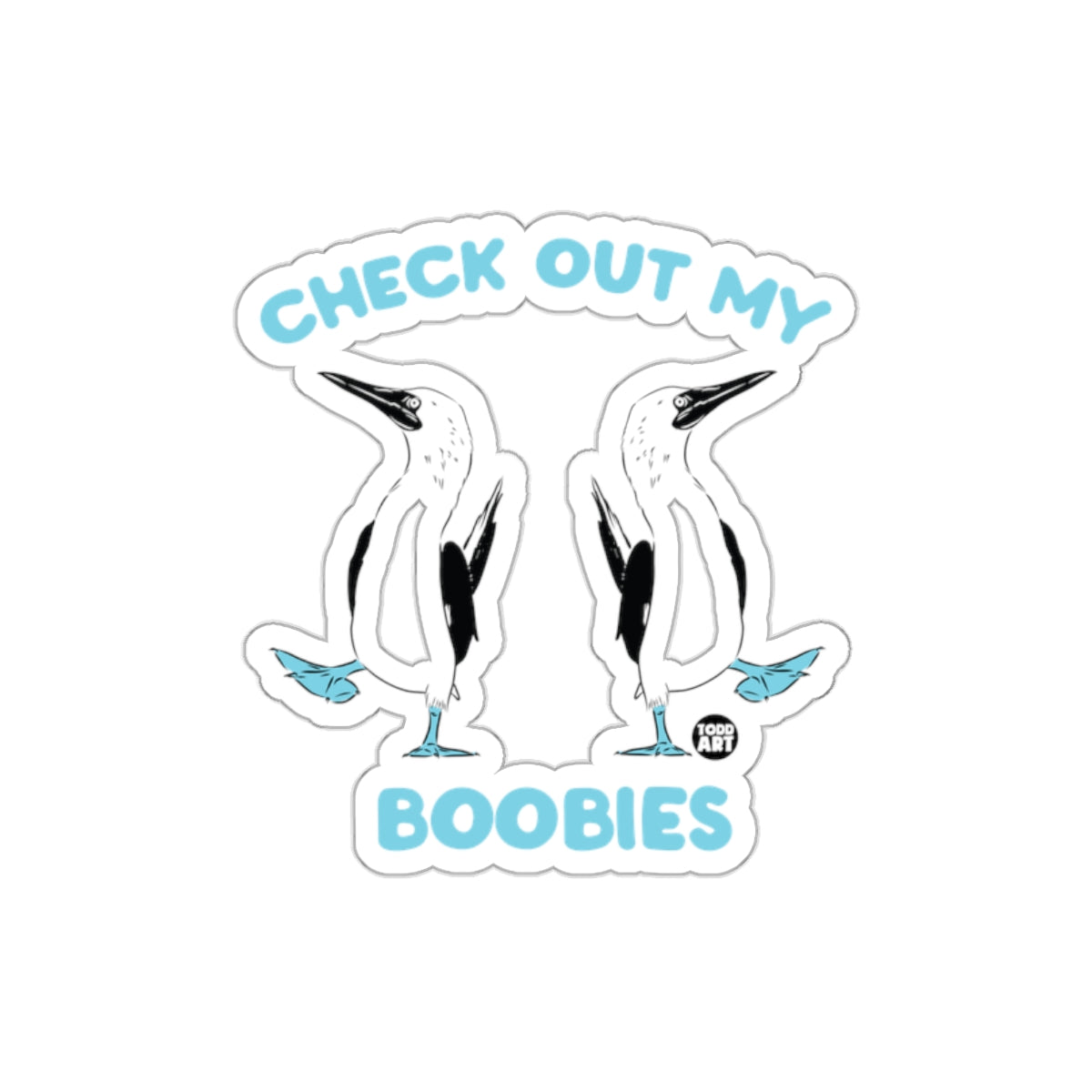 Check Out My Boobies Blue-footed Booby Sticker