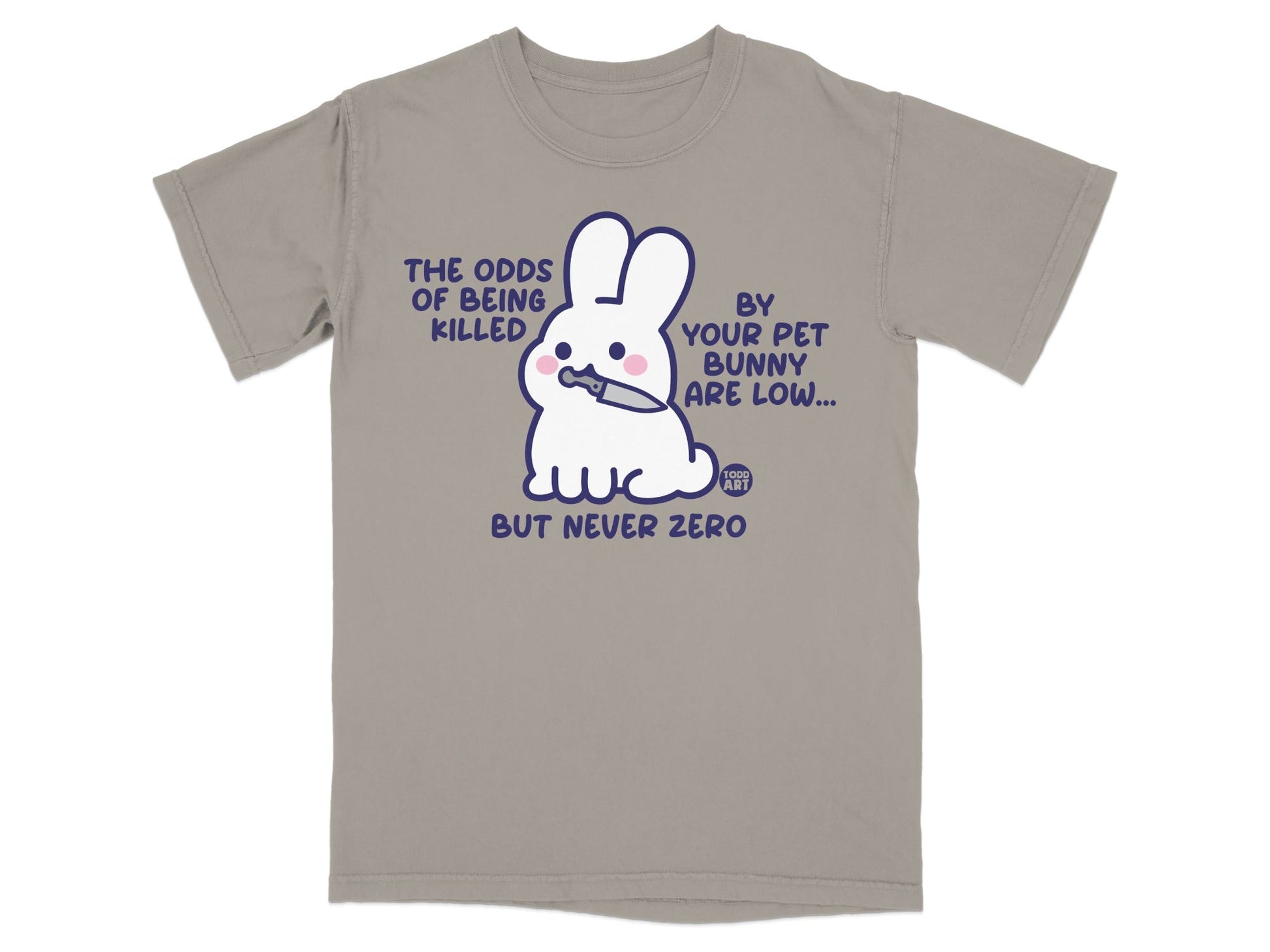 The Odds of Being Killed By Your Pet Bunny T-shirt