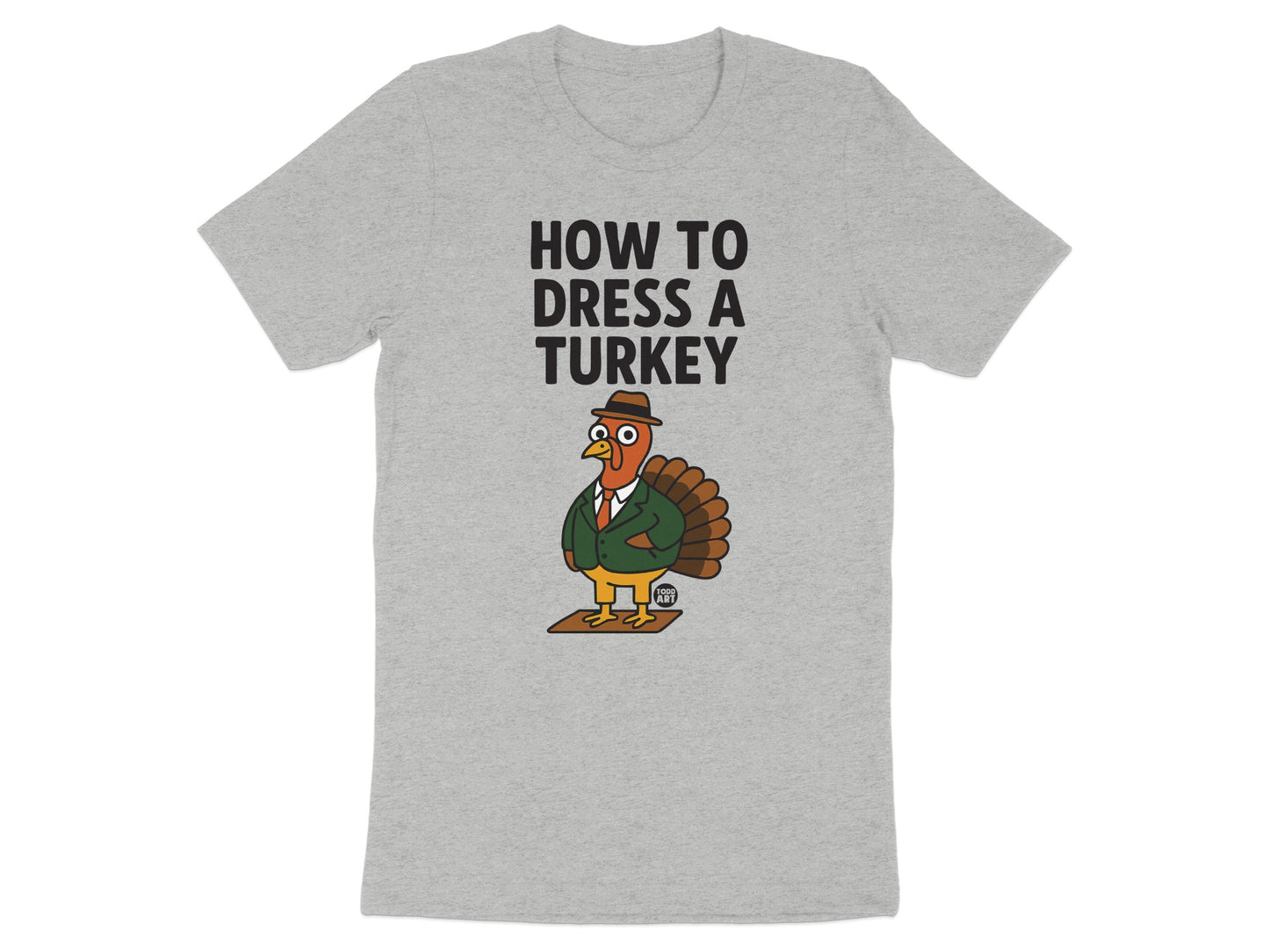 Funny How to Dress a Turkey Graphic T-Shirt product