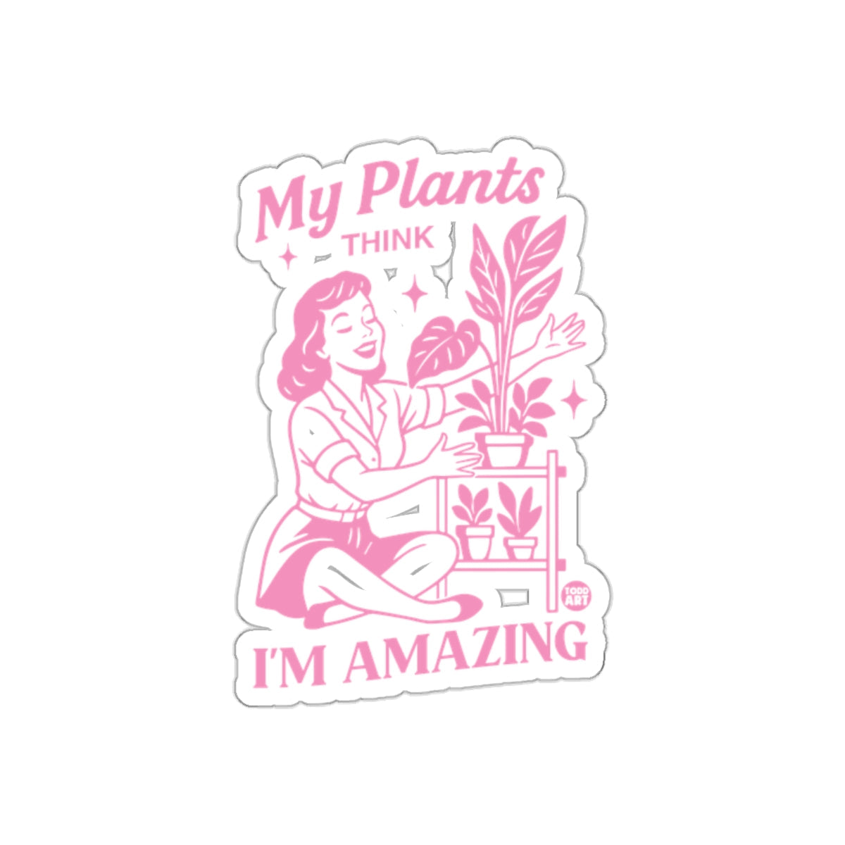 My Plants Think I am Amazing Plants and Retro Woman sticker