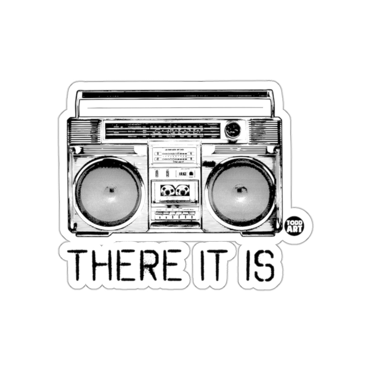 Black and White Boombox With There It Is Text Stickers