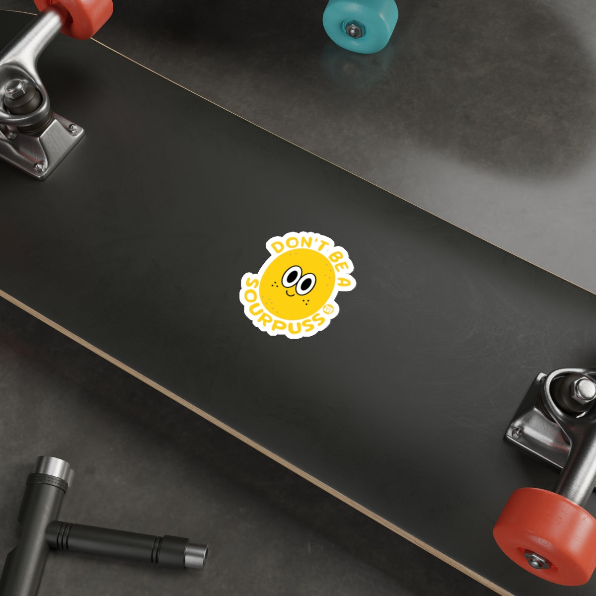 Don't Be a Sourpuss Skateboard Sticker Fun Design