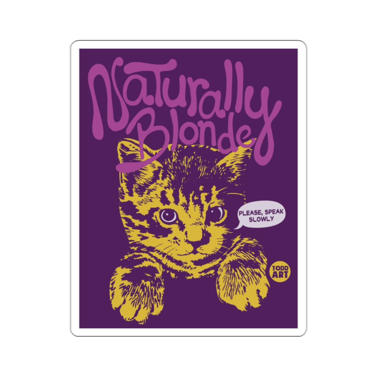 Naturally Blonde Cat With Text Please Speak Slowly Sticker