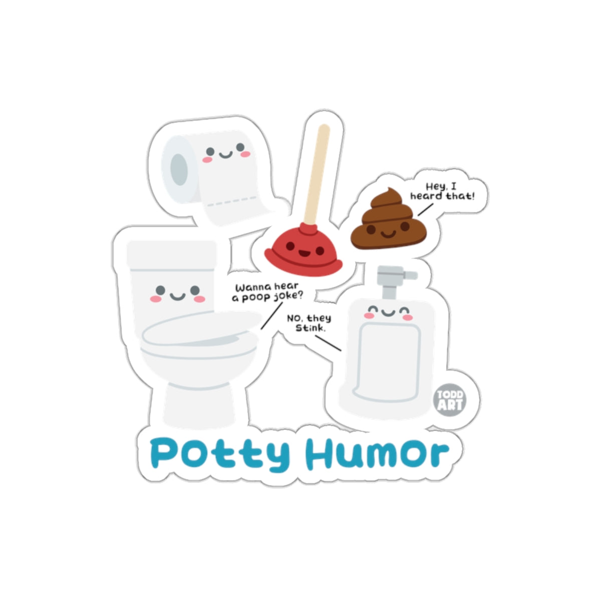 Potty Humor Featuring Cute Bathroom Friends sticker