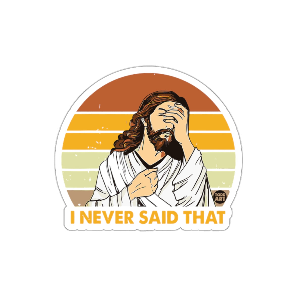 I Never Said That Sticker with Retro Design