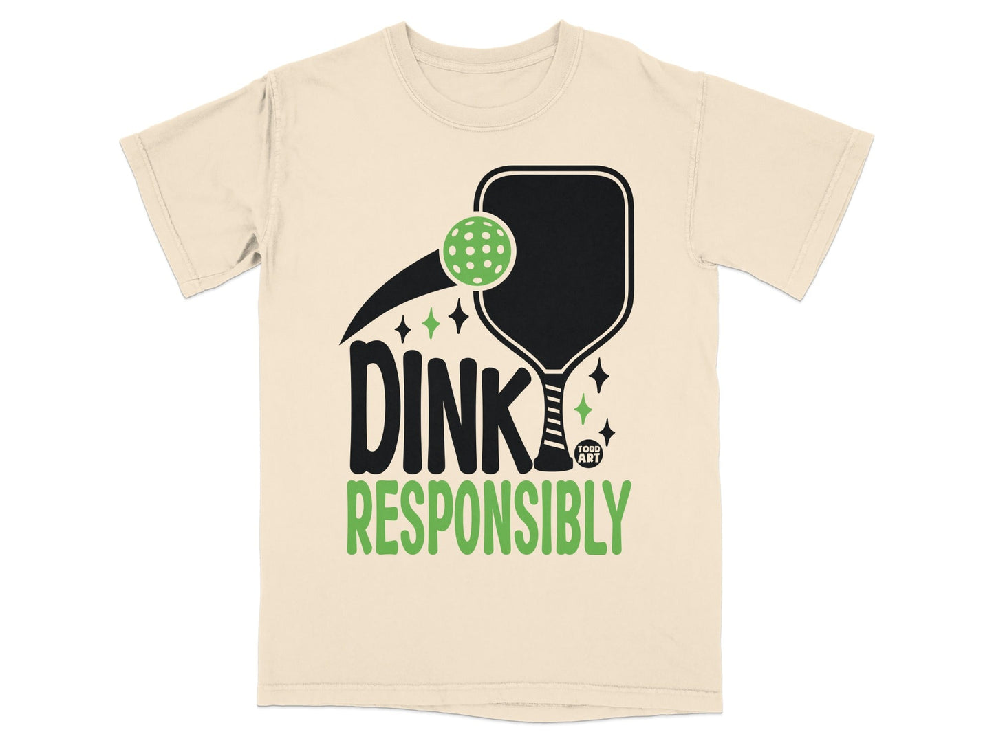 T-shirt with pickleball paddle, ball, and "DINK RESPONSIBLY" text.