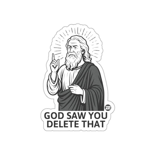 GOD SAW YOU DELETE THAT Sticker Religious Quote Decal