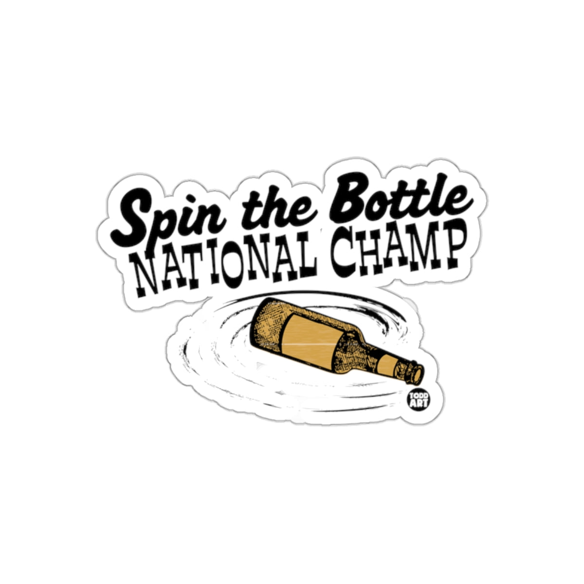 Spin the Bottle National Champ Sticker Fun Decal