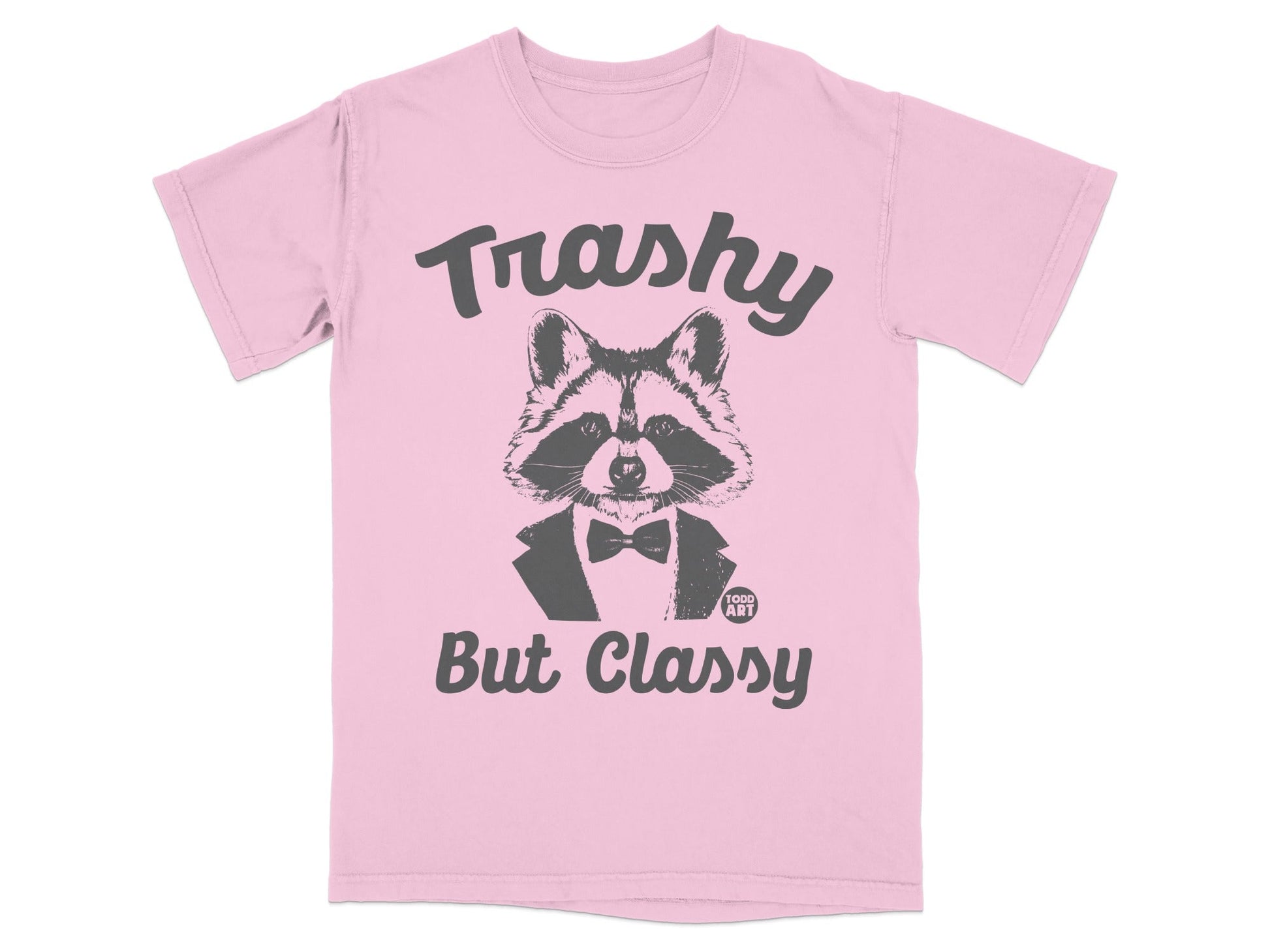 Pink t-shirt with raccoon wearing a tuxedo, "Trashy But Classy" text.