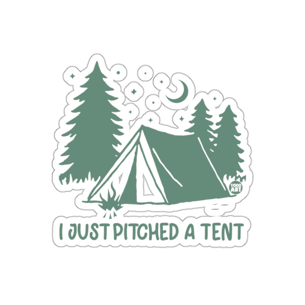 Just Pitched a Tent Camping Scene Todd Art Design sticker