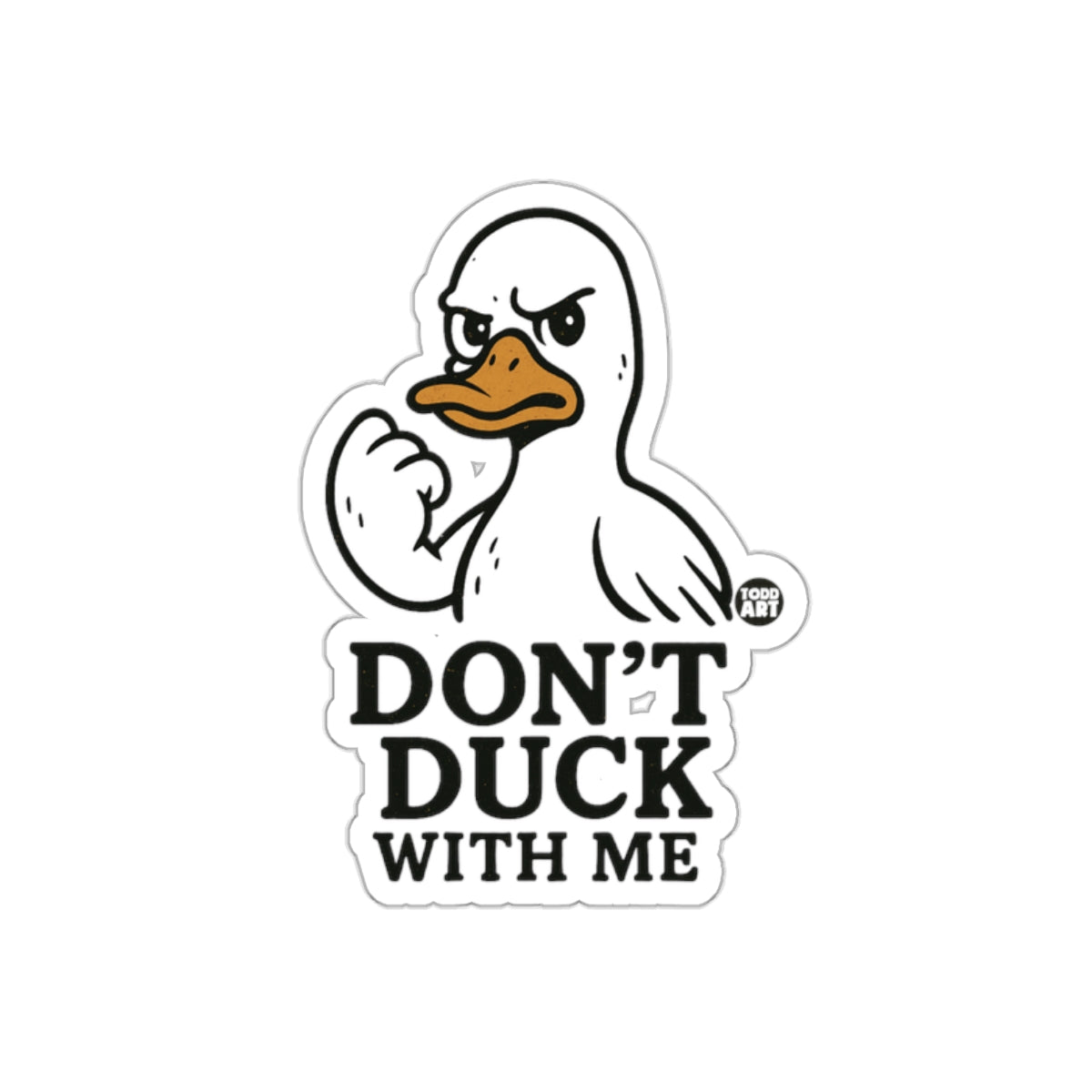 Don't Duck With Me Sticker for Attitude and Fun