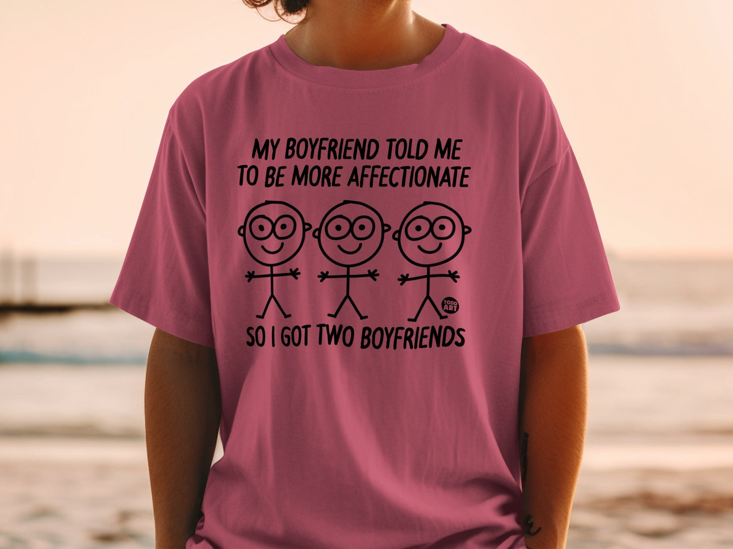 My Boyfriend Told Me to Be More Affectionate Shirt